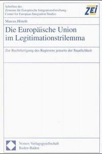 Produktbild: Die Europ&auml;ische Union im Legitimationstrilemma