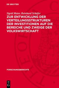 Produktbild: Zur Entwicklung der Verteilungsstrukturen der Investitionen auf die Bereiche und Zweige der Volkswirtschaft
