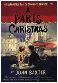Produktbild: A Paris Christmas: An Improbable Tale of Good Food and True