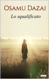 Produktbild: Lo Squalificato - Osamu Dazai