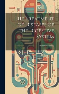 Produktbild: The Treatment of Diseases of the Digestive System
