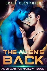 Produktbild: The Alien's Back (Alien Warrior Mates V, #1)