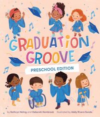 Produktbild: Graduation Groove: Preschool Edition (a Pre-K Graduation and Step-Up Board Book Celebration)