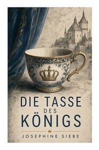 Produktbild: Die Tasse des K&ouml;nigs