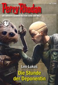 Produktbild: Perry Rhodan 3390: Die Stunde der Deponentin