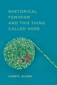 Produktbild: Rhetorical Feminism and This Thing Called Hope