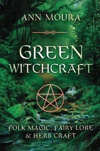 Bild vom Artikel Green Witchcraft vom Autor Ann Moura