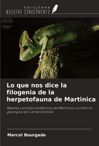 Produktbild: Lo que nos dice la filogenia de la herpetofauna de Martinica