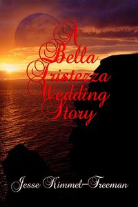 Produktbild: A Bella Tristezza Wedding Story (Bella Vampires Series)
