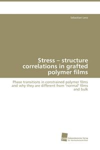 Produktbild: Stress - structure correlations in grafted polymer films