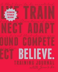 Produktbild: Believe Training Journal (10th Anniversary Edition)