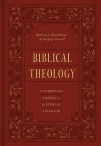 Produktbild: Biblical Theology - A Canonical, Thematic, and Ethical Approach