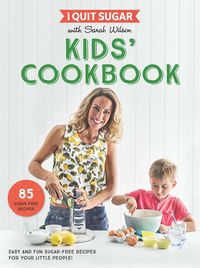 Produktbild: Wilson, S: I Quit Sugar Kids Cookbook