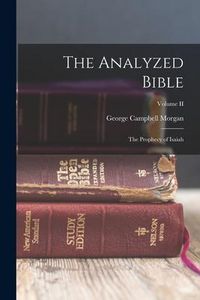 Produktbild: The Analyzed Bible: The Prophecy of Isaiah; Volume II