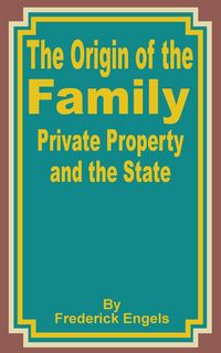 Produktbild: The Origin of the Family Private Property and the State