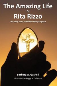 Produktbild: The Amazing Life of Rita Rizzo: The Early Years of Mother Mary Angelica
