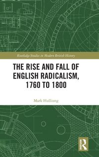 Produktbild: The Rise and Fall of English Radicalism, 1760 to 1800