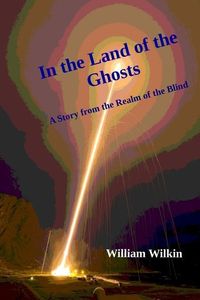 Produktbild: In the Land of the Ghosts: A Story from the Realm of the Blind