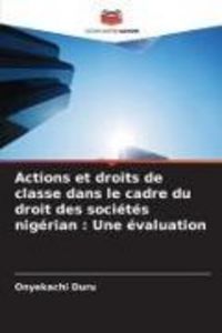 Produktbild: Actions et droits de classe dans le cadre du droit des soci&eacute;t&eacute;s nig&eacute;rian : Une &eacute;valuation