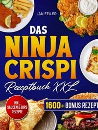 Produktbild: Das Ninja Crispi Rezeptbuch XXL