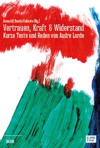 Bild vom Artikel Vertrauen, Kraft & Widerstand vom Autor Audre Lorde