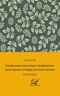 Produktbild: Wanderungen eines jungen Norddeutschen durch Spanien, Portugal und Nord-Amerika