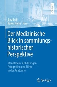 Produktbild: Der Medizinische Blick in sammlungshistorischer Perspektive