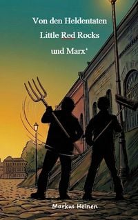 Produktbild: Von den Heldentaten Little Red Rocks und Marx'