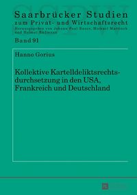 Produktbild: Kollektive Kartelldeliktsrechtsdurchsetzung in den USA, Frankreich und Deutschland