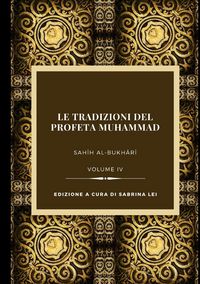 Produktbild: La Tradizioni del Profeta Muhammad, Volume IV