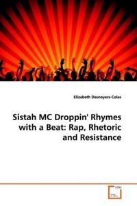 Produktbild: Desnoyers-Colas, E: Sistah MC Droppin' Rhymes with a Beat: R