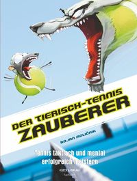 Bild vom Artikel Der tierisch-Tennis-Zauberer vom Autor Bojan Moličnik