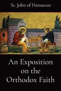 Produktbild: An Exposition on the Orthodox Faith