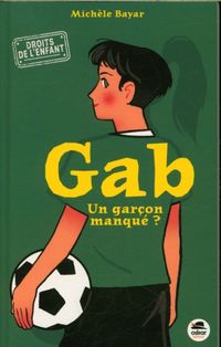 Produktbild: Gab : un gar&ccedil;on manqu&eacute; ?