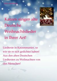 Produktbild: Katzen singen alte Deutsche Weihnachtslieder in Ihrer Art!