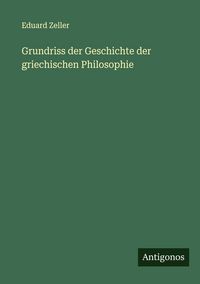 Produktbild: Grundriss der Geschichte der griechischen Philosophie