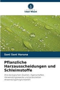 Produktbild: Pflanzliche Harzausscheidungen und Schleimstoffe