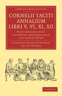 Produktbild: Cornelii Taciti Annalium, Libri V, VI, XI, XII