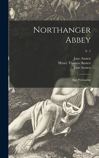 Produktbild: Northanger Abbey: and Persuasion; v. 1