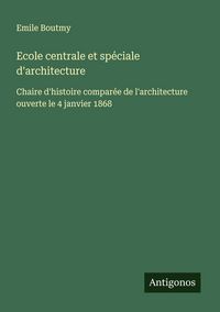 Produktbild: Ecole centrale et sp&eacute;ciale d'architecture