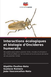 Produktbild: Interactions &eacute;cologiques et biologie d'Oncideres humeralis