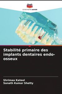Produktbild: Stabilit&eacute; primaire des implants dentaires endo-osseux