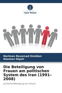 Produktbild: Die Beteiligung von Frauen am politischen System des Iran (1991-2008)
