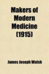 Produktbild: Makers of Modern Medicine (1915)