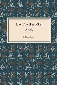 Produktbild: Let the Hurt Girl Speak