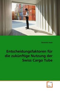 Produktbild: Hauk, D: Entscheidungsfaktoren f&uuml;r die zuk&uuml;nftige Nutzung de