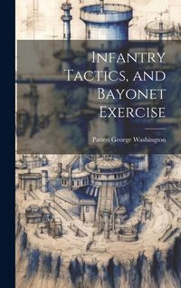 Produktbild: Infantry Tactics, and Bayonet Exercise