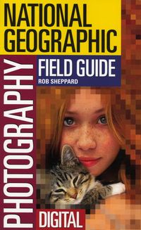 Produktbild: National Geographic Photography Field Guide: Digital