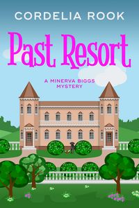 Produktbild: Past Resort (A Minerva Biggs Mystery, #3)
