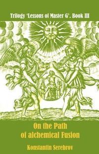 Produktbild: On the Path of alchemical Fusion